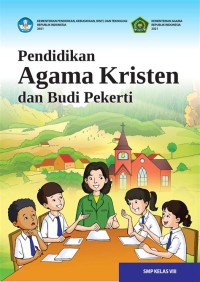 PENDIDIKAN AGAMA KRISTEN DAN BUDI PEKERTI KLS 8 KURIKULUM MERDEKA